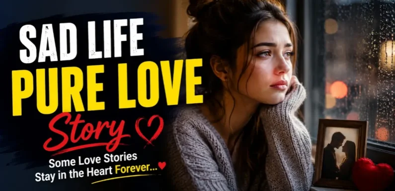 Sad Life Pure Love Story
