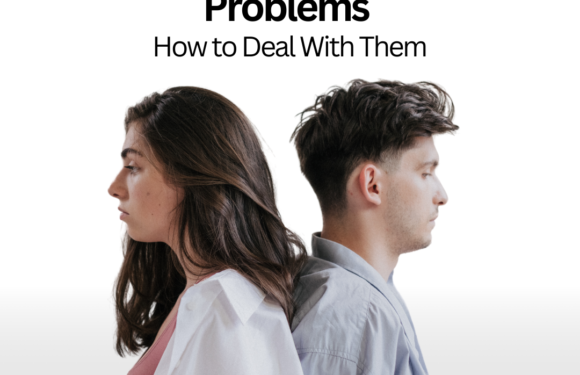 Common Relationship Problems and How to Deal With Them