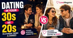 Dating in Your 30s vs. 20s – Relationship Trends & What Really Changes