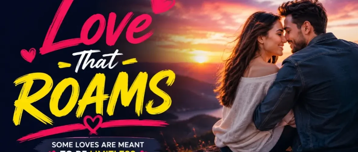 Love That Roams – When Love Finds a Home Everywhere