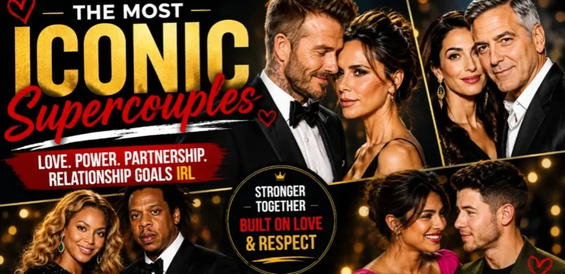 Celebrity Supercouples – Famous Love Stories That Inspire Millions