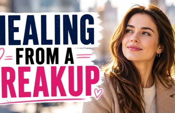 Practical Guide to Healing from a Breakup and Moving Forward