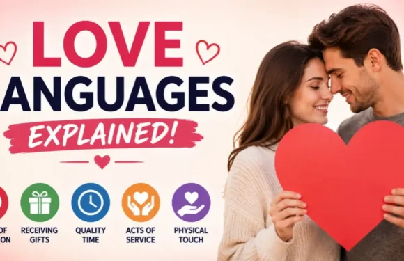 Love Languages Explained – A Practical Guide for Modern Relationships