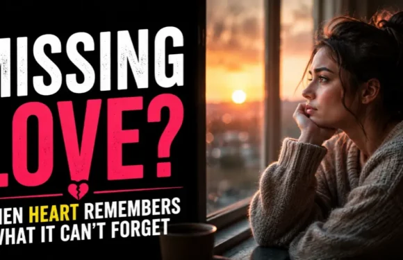 Missing Love – Understanding Longing, Healing, and Hope