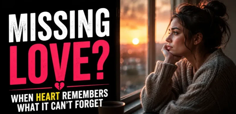 Missing Love – Understanding Longing, Healing, and Hope