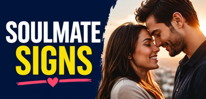 Soulmate Signs – How to Recognize True Love That Lasts Forever