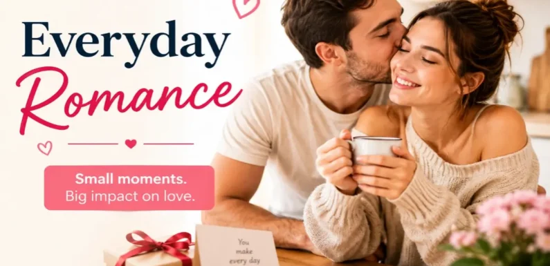 Everyday Romance in Daily Life Moments