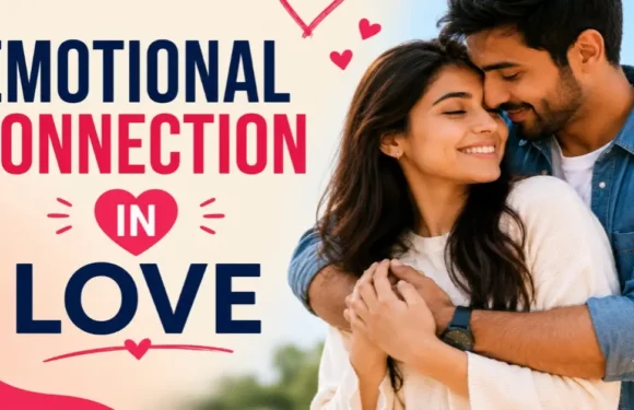 How to Build an Emotional Connection That Strengthens Your Love