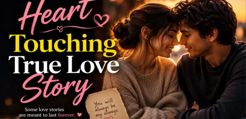 Heart Touching True Love Story – A Journey That Stays Forever