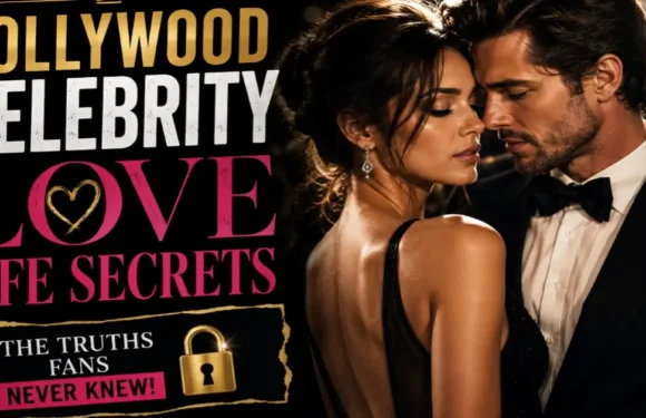 Hollywood Celebrity Love Life — Secrets Fans Never Knew