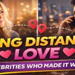 celebrity couples long distance relationships