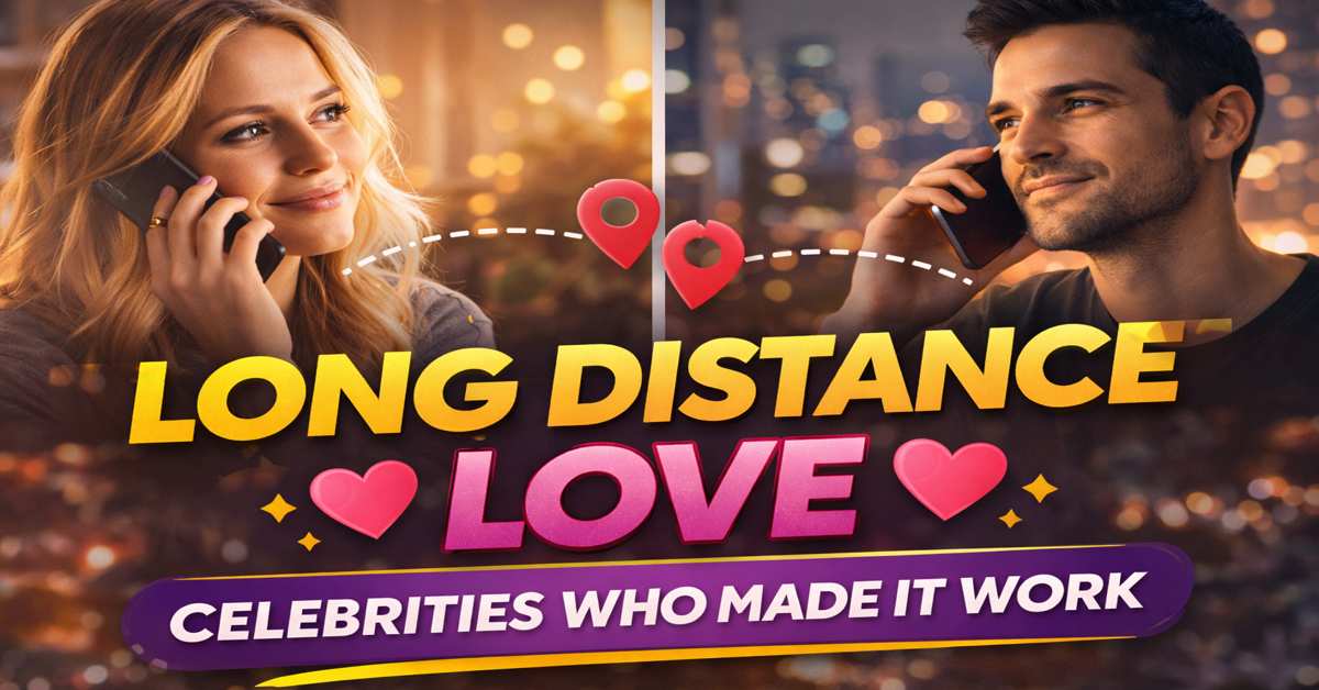 celebrity couples long distance relationships