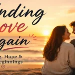Beautiful Story About Finding Love Again